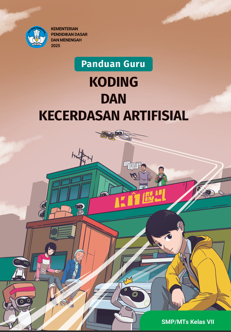 Panduan Guru Koding dan Kecerdasan Artifisial untuk SMP/MTs Kelas VII